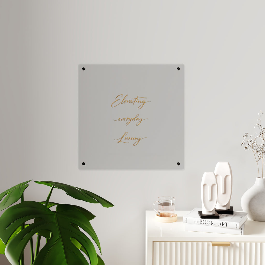 Acrylic Wall Art Panel — “Elevating Everyday Luxury” Gold Script Decorative Sign