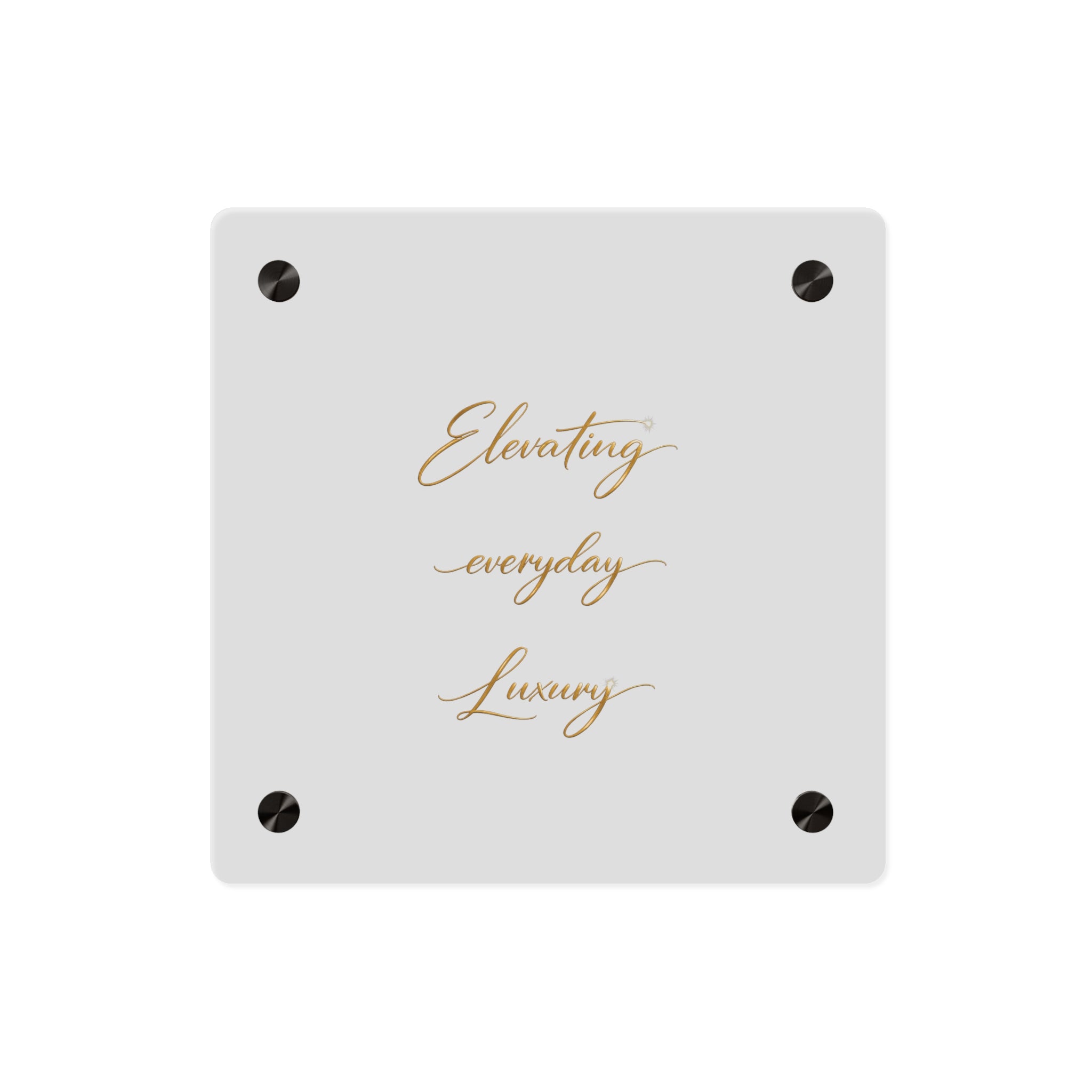 Acrylic Wall Art Panel — “Elevating Everyday Luxury” Gold Script Decorative Sign