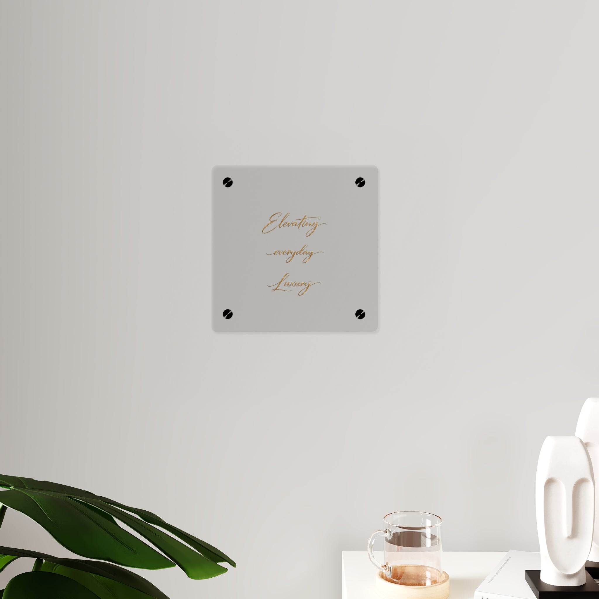Acrylic Wall Art Panel — “Elevating Everyday Luxury” Gold Script Decorative Sign