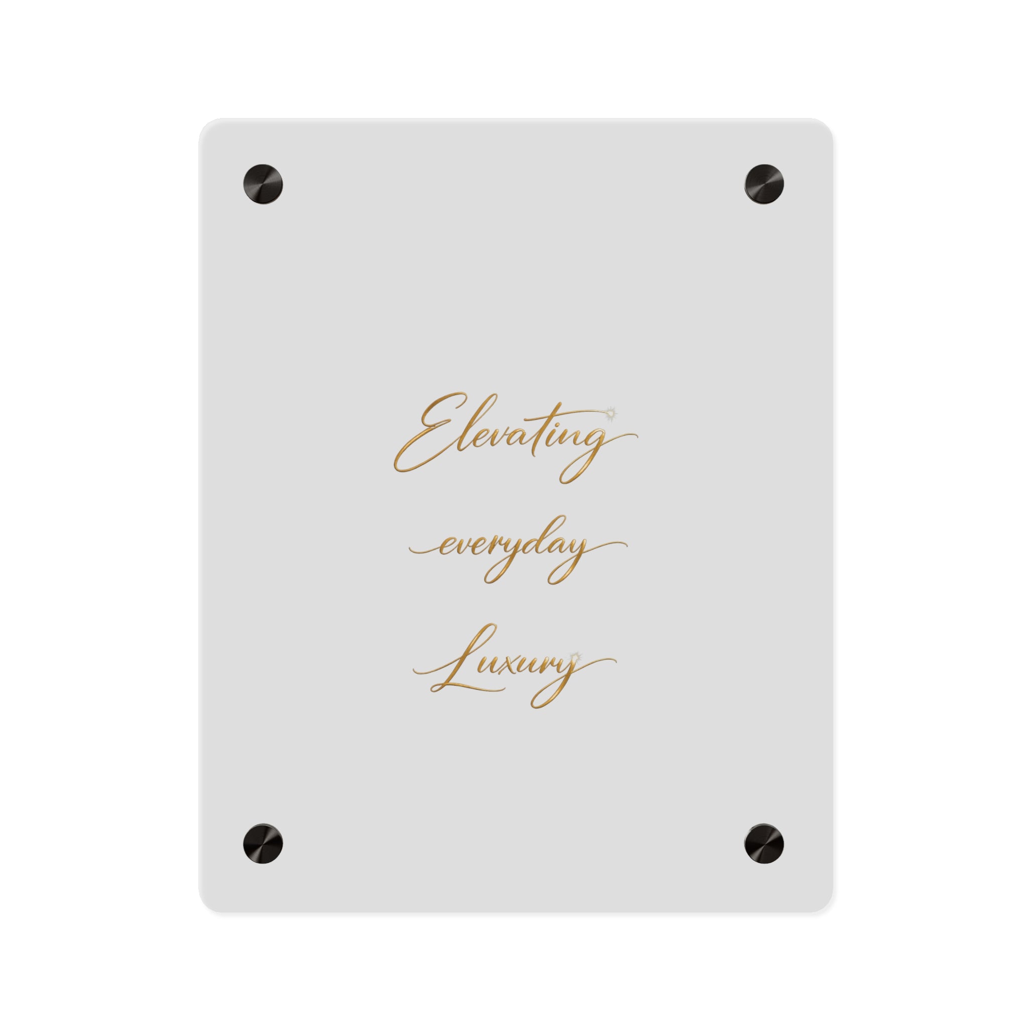 Acrylic Wall Art Panel — “Elevating Everyday Luxury” Gold Script Decorative Sign